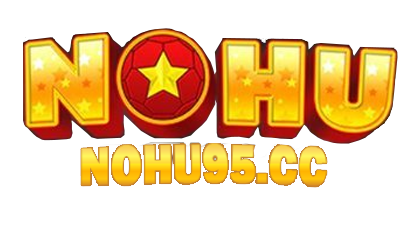 Nohu95 | Nohu95.cc – An Toàn, Chất Lượng, Uy Tín