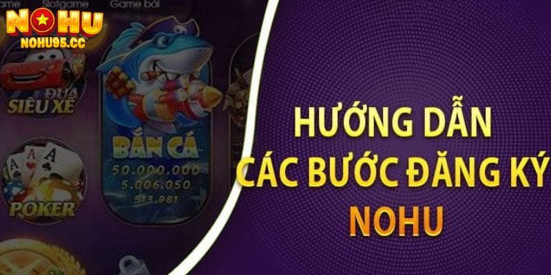 Quy định cần biết khi đăng ký nohu95